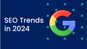 Major SEO Trends in 2024 & Beyond (Plus How to Adapt)